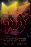 Michael Dregni Gypsy Jazz In Search Of Django Reinhardt And The Soul Of Gyp 