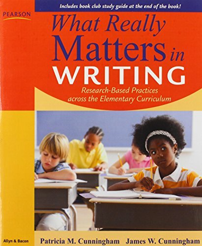 Patricia Cunningham What Really Matters In Writing Research Based Practices Across The Curriculum 