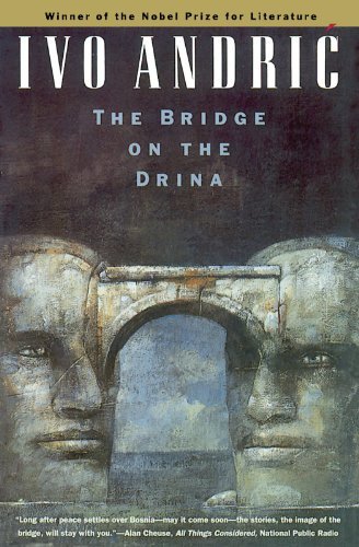 Ivo Andric The Bridge On The Drina 