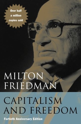 Milton Friedman Capitalism And Freedom Fortieth Anniversary Edition 0040 Edition;anniversary 