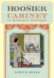Nancy R. Hiller The Hoosier Cabinet In Kitchen History 