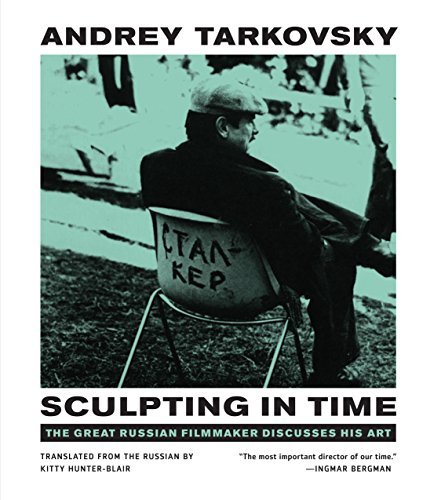 Tarkovskii,Andrei Arsenevich/ Hunter-Blair,Kitty/Sculpting in Time@Reprint