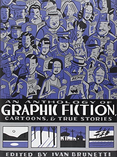 Ivan Brunetti/An Anthology of Graphic Fiction, Cartoons, & True