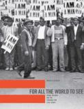 Maurice Berger For All The World To See Visual Culture And The Struggle For Civil Rights 