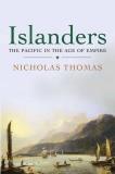 Nicholas Thomas Islanders The Pacific In The Age Of Empire 