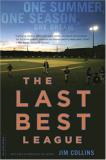 Jim Collins The Last Best League One Summer One Season One Dream 