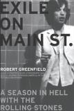 Robert Greenfield Exile On Main Street A Season In Hell With The Rolling Stones 