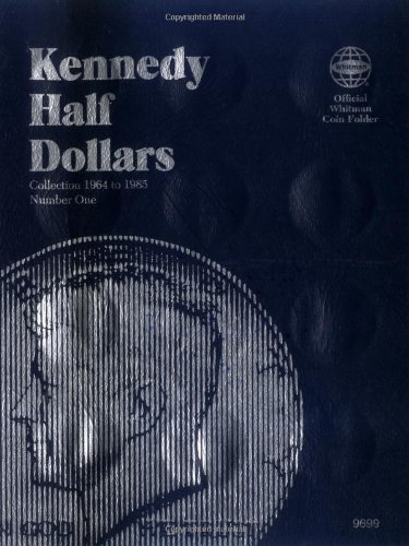 Whitman Publishing Official Whitman(r) Coin Folder Kennedy Half Dol 1964 1985 Kennedy 1964 1985 