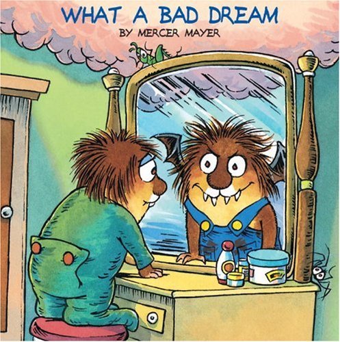 Mercer Mayer/What a Bad Dream (Little Critter)