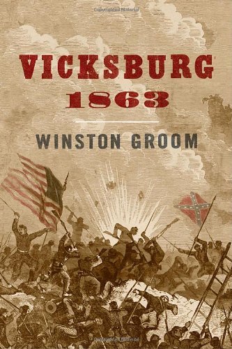 Winston Groom Vicksburg 1863 