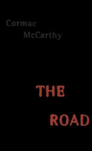 Cormac McCarthy/The Road
