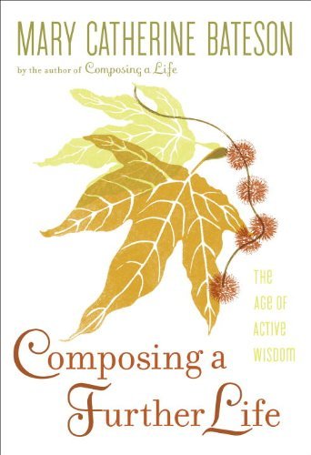 Mary Catherine Bateson/Composing A Further Life@The Age Of Active Wisdom