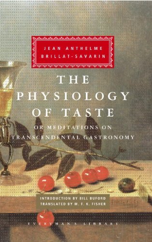Jean Anthelme Brillat Savarin The Physiology Of Taste Or Meditations On Transcendental Gastronomy 