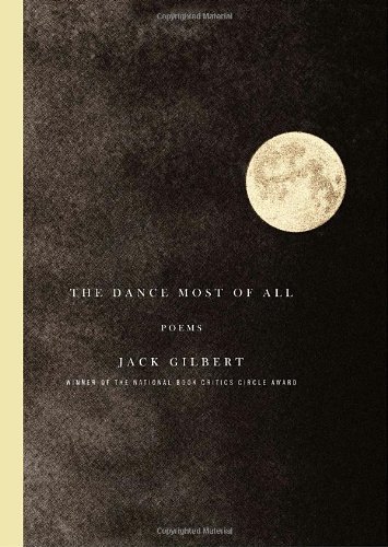 Jack Gilbert Dance Most Of All The 