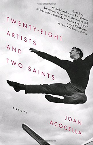 Joan Acocella Twenty Eight Artists And Two Saints Essays 