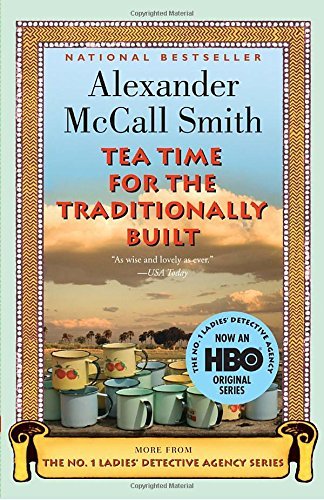 Alexander McCall Smith/Tea Time for the Traditionally Built