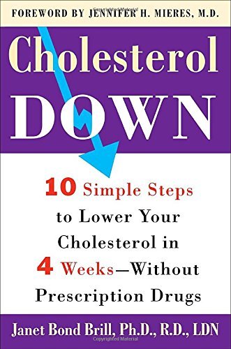 Janet Bond Brill Cholesterol Down Ten Simple Steps To Lower Your Chol