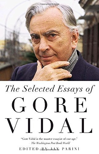 Gore Vidal/The Selected Essays of Gore Vidal