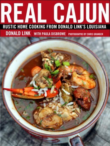 Donald Link Real Cajun Rustic Home Cooking From Donald Link's Louisiana 