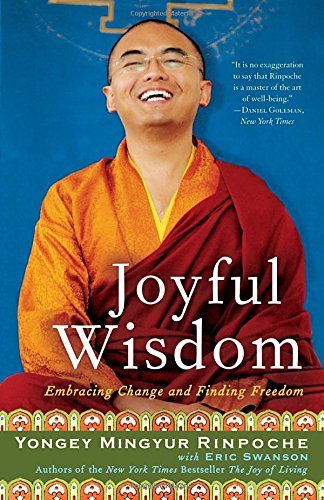 Yongey Mingyur Rinpoche Joyful Wisdom Embracing Change And Finding Freedom 