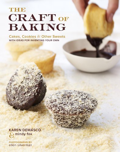 Karen Demasco The Craft Of Baking Cakes Cookies And Other Sweets With Ideas For I 