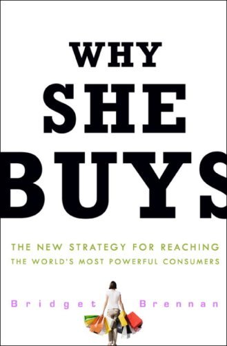 Bridget Brennan/Why She Buys@The New Strategy For Reaching The World's Most Po