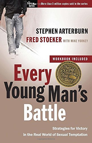Stephen Arterburn/Every Young Man's Battle@ Strategies for Victory in the Real World of Sexua