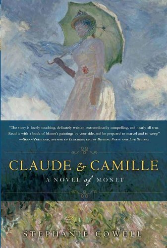 Stephanie Cowell/Claude & Camille@A Novel Of Monet