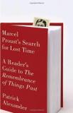Patrick Alexander Marcel Proust's Search For Lost Time A Reader's Guide To The Remembrance Of Things Pas 