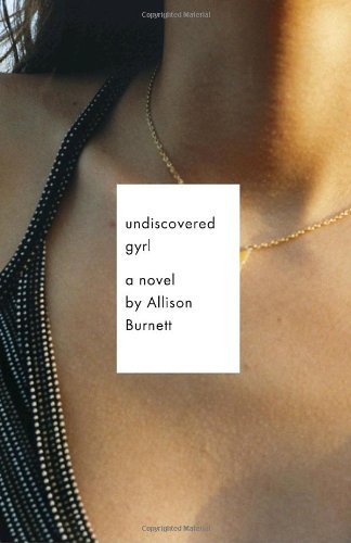 Allison Burnett/Undiscovered Gyrl