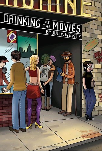 Julia Wertz/Drinking At The Movies
