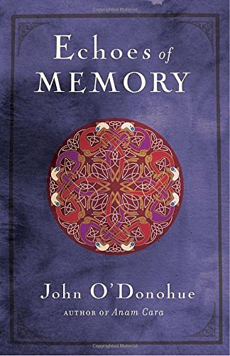 John O'donohue Echoes Of Memory 