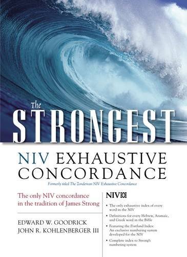 Edward W. Goodrick The Strongest Niv Exhaustive Concordance Supersaver 