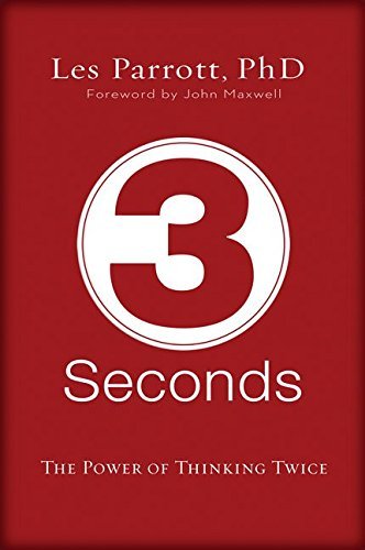 Les Parrott/3 Seconds@ The Power of Thinking Twice