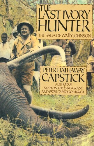Peter Hathaway Capstick The Last Ivory Hunter 