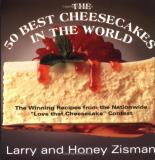 Larry Zisman The 50 Best Cheesecakes In The World The Winning Recipes From The Nationwide "love Tha 0005 Edition; 