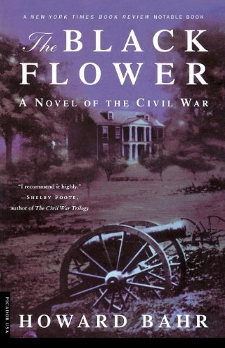 Howard Bahr/Black Flower,The@A Novel Of The Civil War