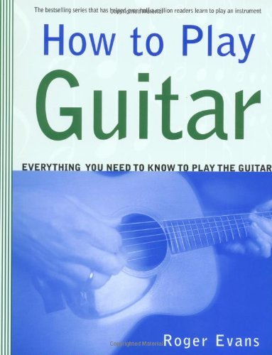 Roger Evans/How to Play Guitar@Revised