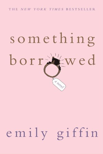 Emily Giffin/Something Borrowed