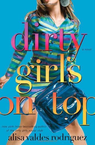 Alisa Valdes-Rodriguez/Dirty Girls On Top