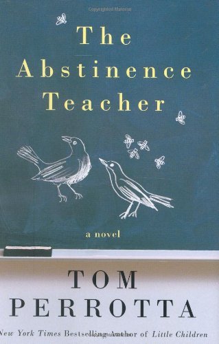 TOM PERROTTA/THE ABSTINENCE TEACHER