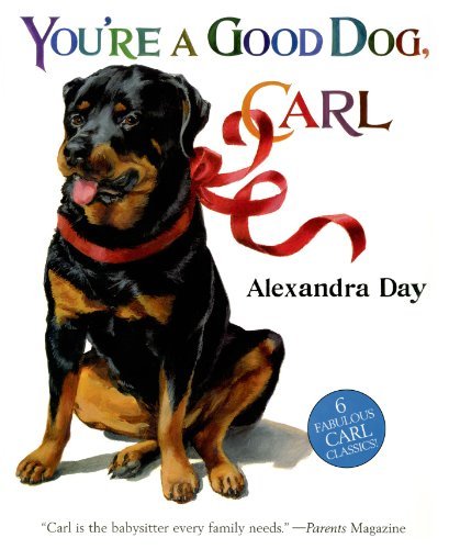 Alexandra Day You're A Good Dog Carl 