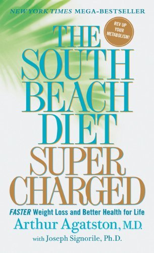 Arthur Agatston/The South Beach Diet Supercharged@ Faster Weight Loss and Better Health for Life