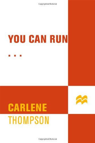 Carlene Thompson/You Can Run...