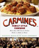 Michael Ronis Carmine's Family Style Cookbook More Than 100 Classic Italian Dishes To Make At H 