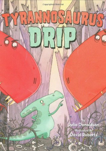 Julia Donaldson Tyrannosaurus Drip 