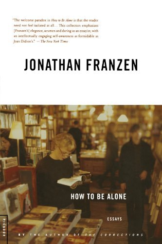 Jonathan Franzen/How to Be Alone