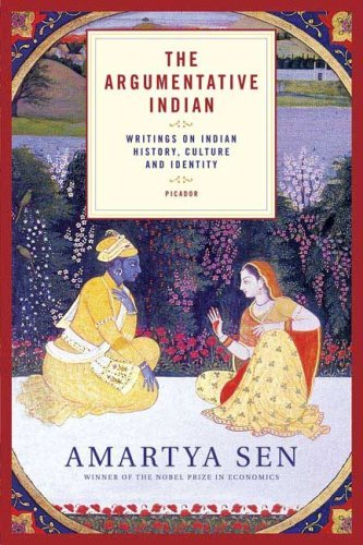 Amartya Sen/The Argumentative Indian@ Writings on Indian History, Culture and Identity