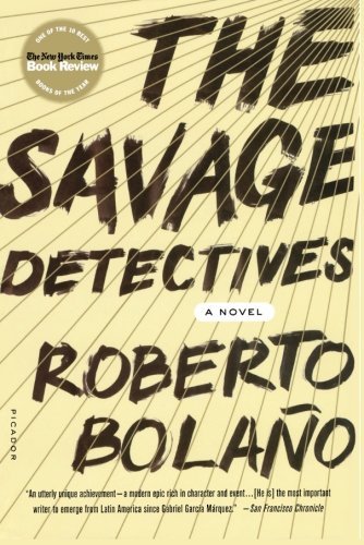 Roberto Bolano/The Savage Detectives