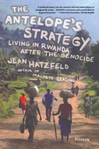 Jean Hatzfeld/The Antelope's Strategy@ Living in Rwanda After the Genocide